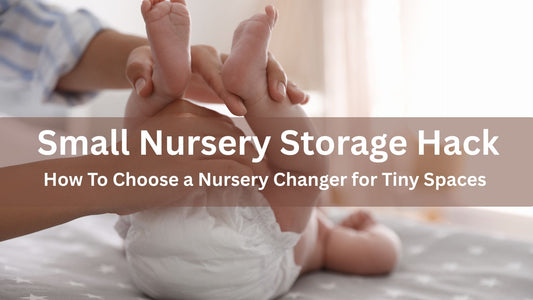 Small Nursery Storage Hack | How To Choose a Nursery Changer for Tiny Spaces