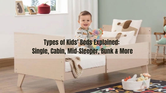 Types of Kids' Beds Explained: Single, Cabin, Mid-Sleeper, Bunk & More