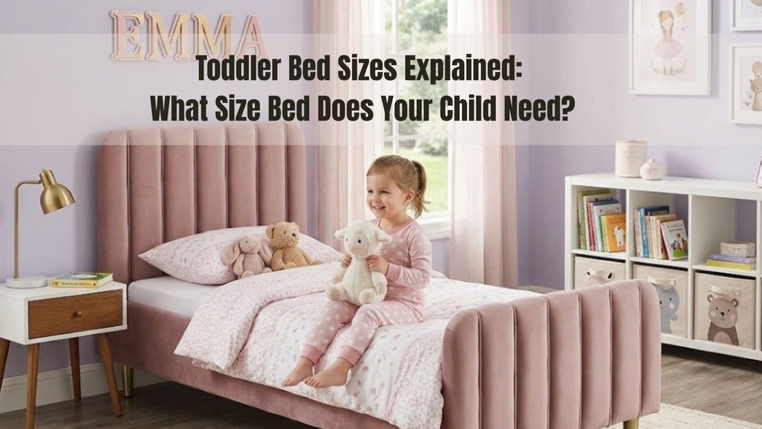 Toddler Bed Sizes Explained: What Size Bed Does Your Child Need?
